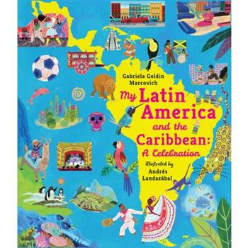 My Latin America and the Caribbean: A Celebration