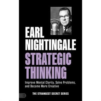 Earl Nightingale's Strategic Thinking