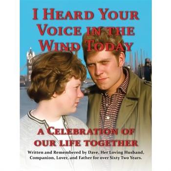 I heard your voice in the wind today
