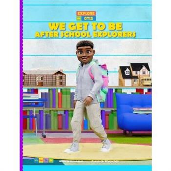 We Get to Be After School Explorers