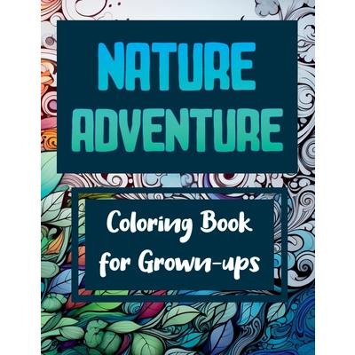 Nature Adventure - Coloring Book for Grown-ups
