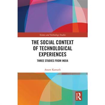 The Social Context of Technological Experiences