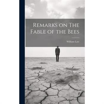 Remarks on The Fable of the Bees