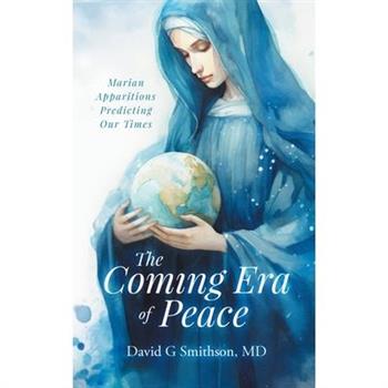 The Coming Era of Peace
