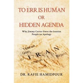 To Err is Human or Hidden Agenda