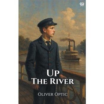 Up The River
