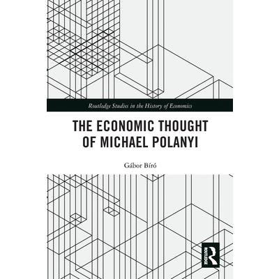 The Economic Thought of Michael Polanyi
