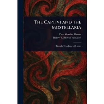 The Captivi and the Mostellaria