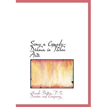 Sony a Comedy-Drama in Three Acts