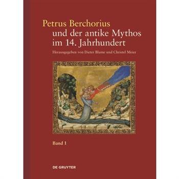 Petrus Berchorius Und Der Antike Mythos Im 14. Jahrhundert