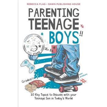 Parenting Teenage Boys