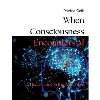 When Consciousness Encounters AI