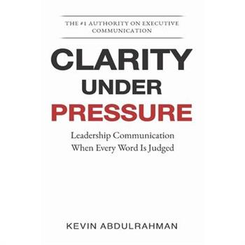 Clarity Under Pressure