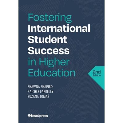 Fostering International Student Success in Higher Education, Second Edition