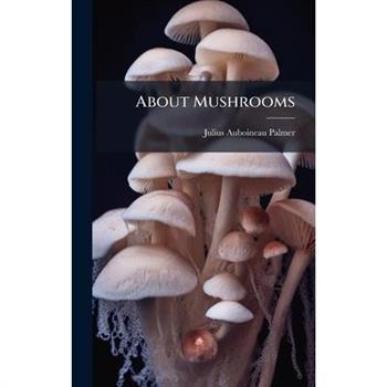 About Mushrooms