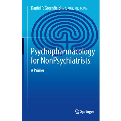 Psychopharmacology for Non-Psychiatrists