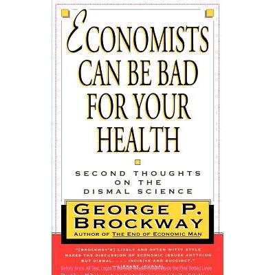 Economists Can Be Bad for Your Health
