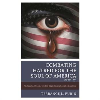 Combating Hatred for the Soul of America