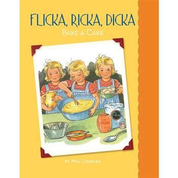 Flicka, Ricka, Dicka Bake a Cake