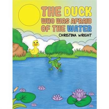The Duck Who Was Afraid of The Water