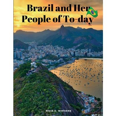 Brazil and Her People of To-day
