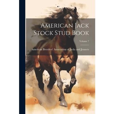 American Jack Stock Stud Book; Volume 7