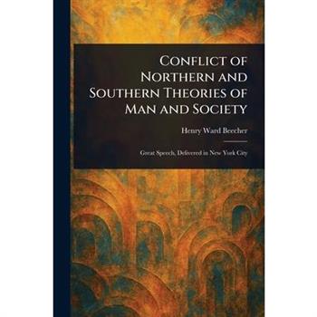 Conflict of Northern and Southern Theories of Man and Society