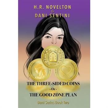 THE THREE-SIDED COINS -Or- THE GOOD ZONE PLAN
