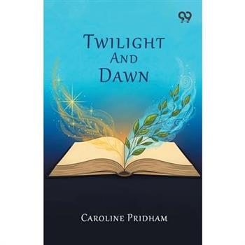 Twilight And Dawn