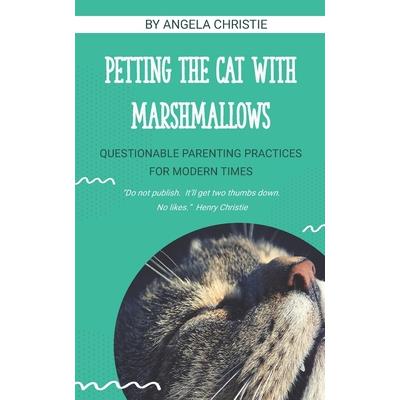 Petting the Cat with Marshmallows