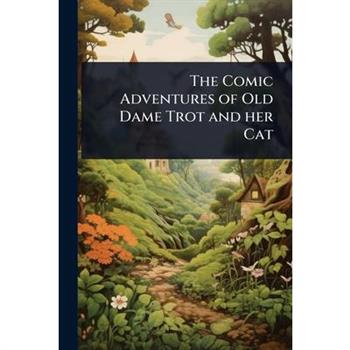 The Comic Adventures of Old Dame Trot and her Cat