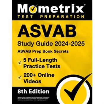 ASVAB Study Guide 2024-2025 - 5 Full-Length Practice Tests, ASVAB Prep Book Secrets, 200+ Online Videos