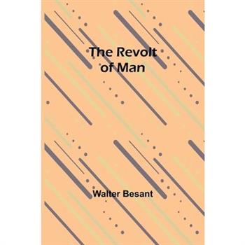 The Revolt of Man