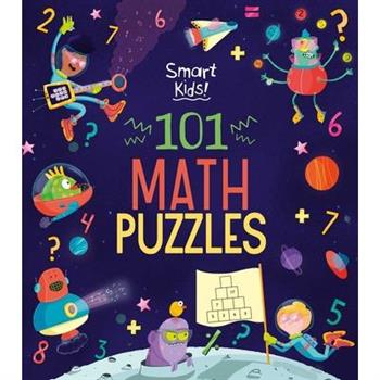 Smart Kids! 101 Math Puzzles