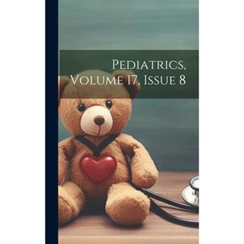 Pediatrics, Volume 17, Issue 8