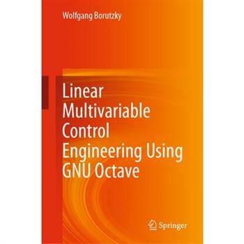 Linear Multivariable Control Engineering Using Gnu Octave