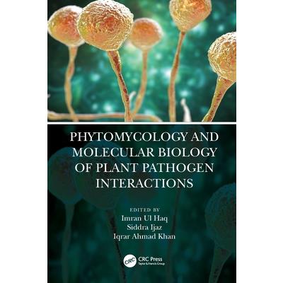 Phytomycology and Molecular Biology of Plant Pathogen Interactions