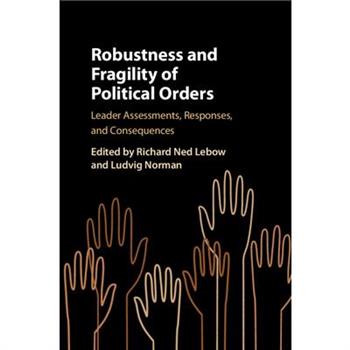 Robustness and Fragility of Political Orders