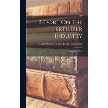 Report On the Fertilizer Industry