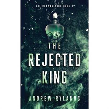 The Rejected King