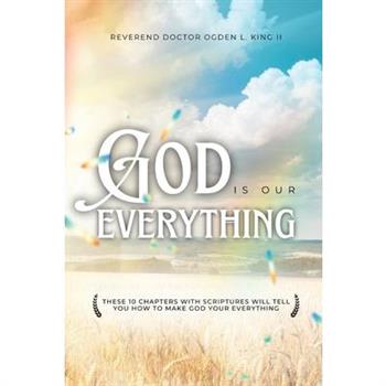 God Is Our Everything