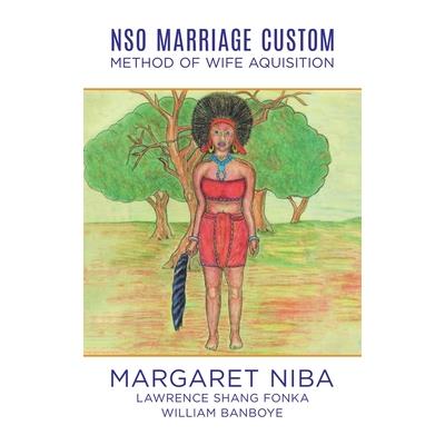 Nso Marriage CustomMethod of Wife Aquisition