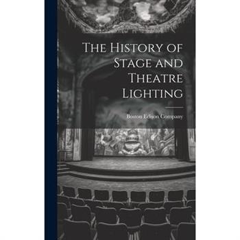 The History of Stage and Theatre Lighting