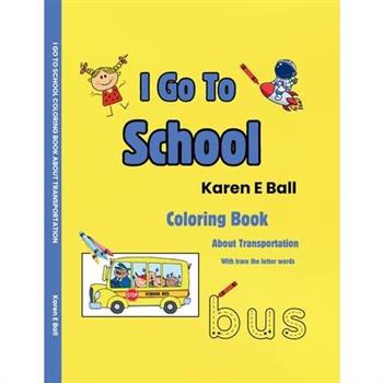 I Go to School Coloring Book