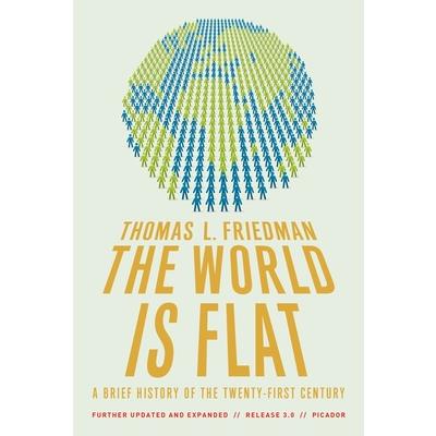 The World Is Flat: A Brief History of the Twenty-First Century