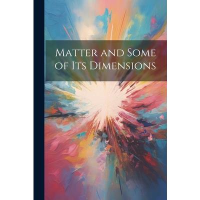 Matter and Some of Its Dimensions