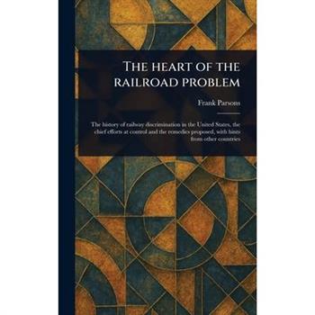 The Heart of the Railroad Problem