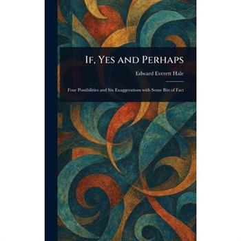 If, Yes and Perhaps