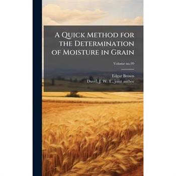 A Quick Method for the Determination of Moisture in Grain