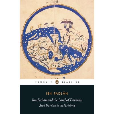 Ibn Fadlan and the Land of Darkness